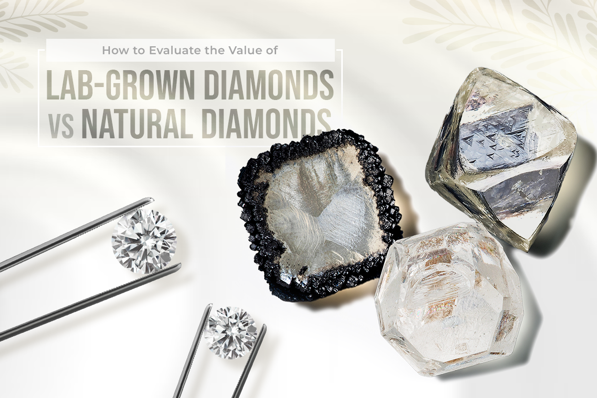 How to Evaluate the Value of Lab-Grown Diamonds vs. Natural Diamonds